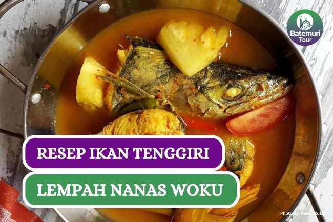 Resep Ikan Tenggiri Lempah Nanas Woku Khas Bangka yang Mudah Dibuat 